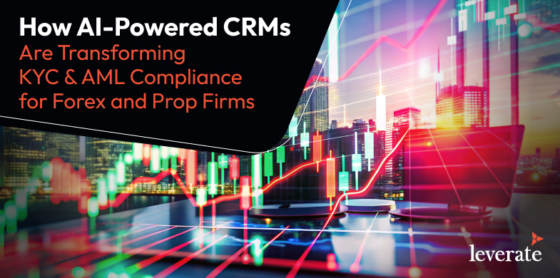 Forex KYC ve AML Uyumluluğu için Yapay Zeka Destekli CRM