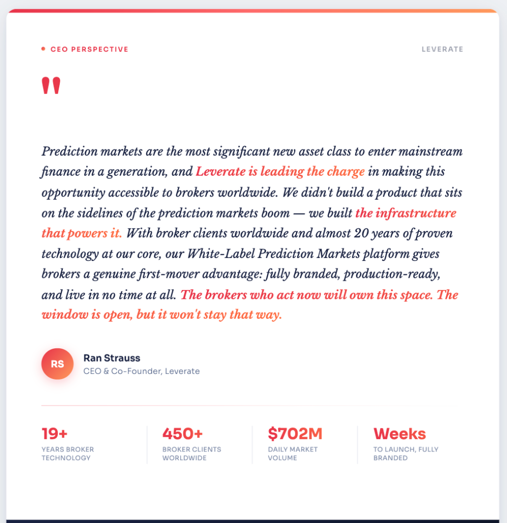 首席执行官的评论强调了 Leverate 在预测市场和 cfd 经纪方面的领先地位，并在声明下方提供了有关经纪客户、每日市场交易量和快速启动时间表的统计数据。