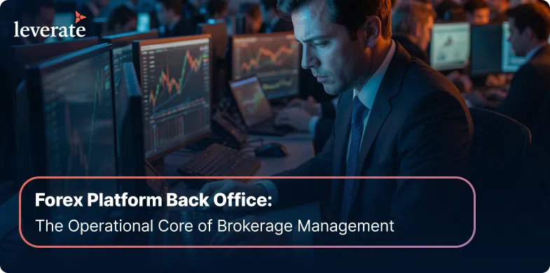 A man in a suit works at a computer in an office with multiple monitors displaying financial charts and data; text discusses forex platform back office management and social trading infrastructure.
