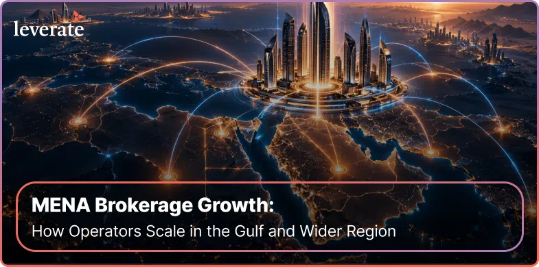 Leverate logo over a stylized map of the Middle East with glowing city hubs and connectivity lines for an AI broker platform, captioned “MENA Brokerage Growth: How Operators Scale in the Gulf.”